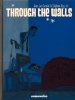THROUGH THE WALLS HC [9781594650185]